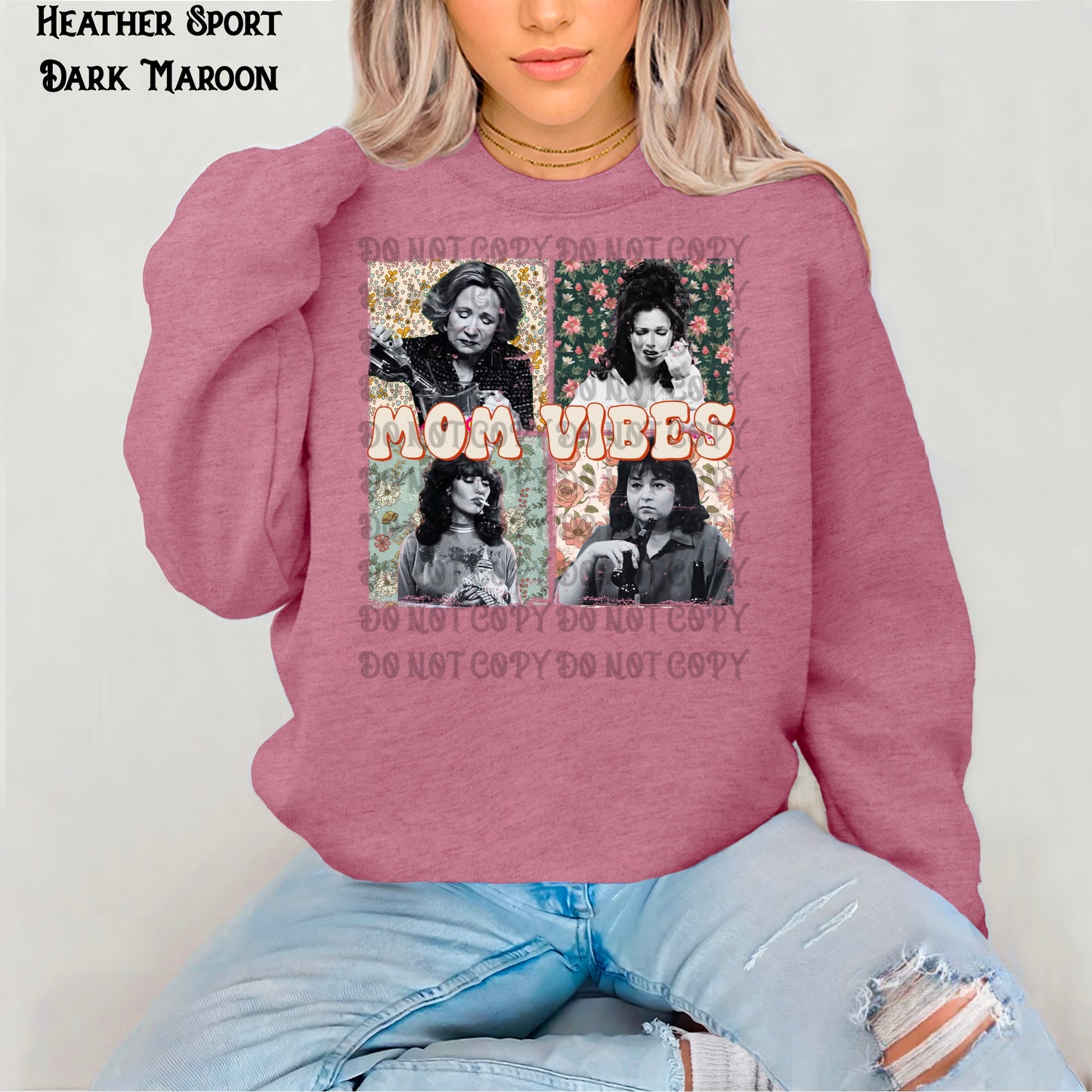Mom Vibes Sweatshirt