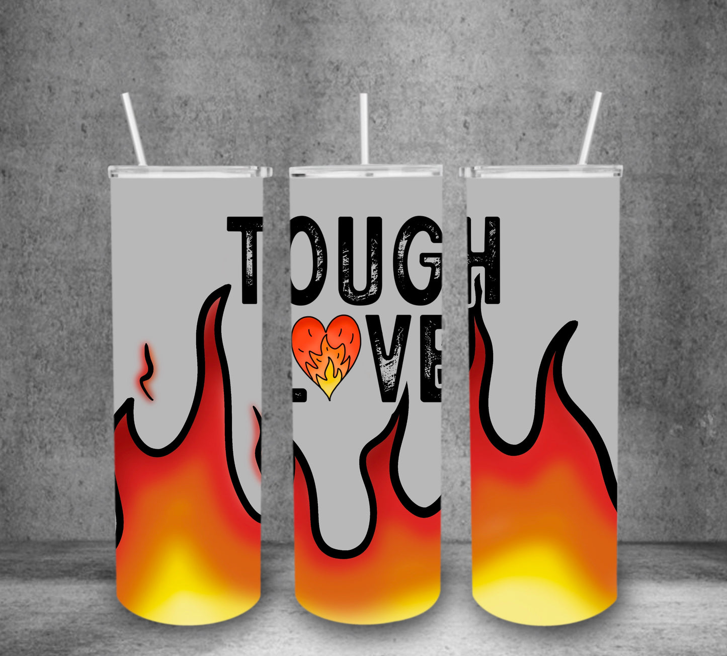 Tough Love Cup