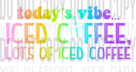 Today's Vibe... Iced Coffee Rainbow transfer